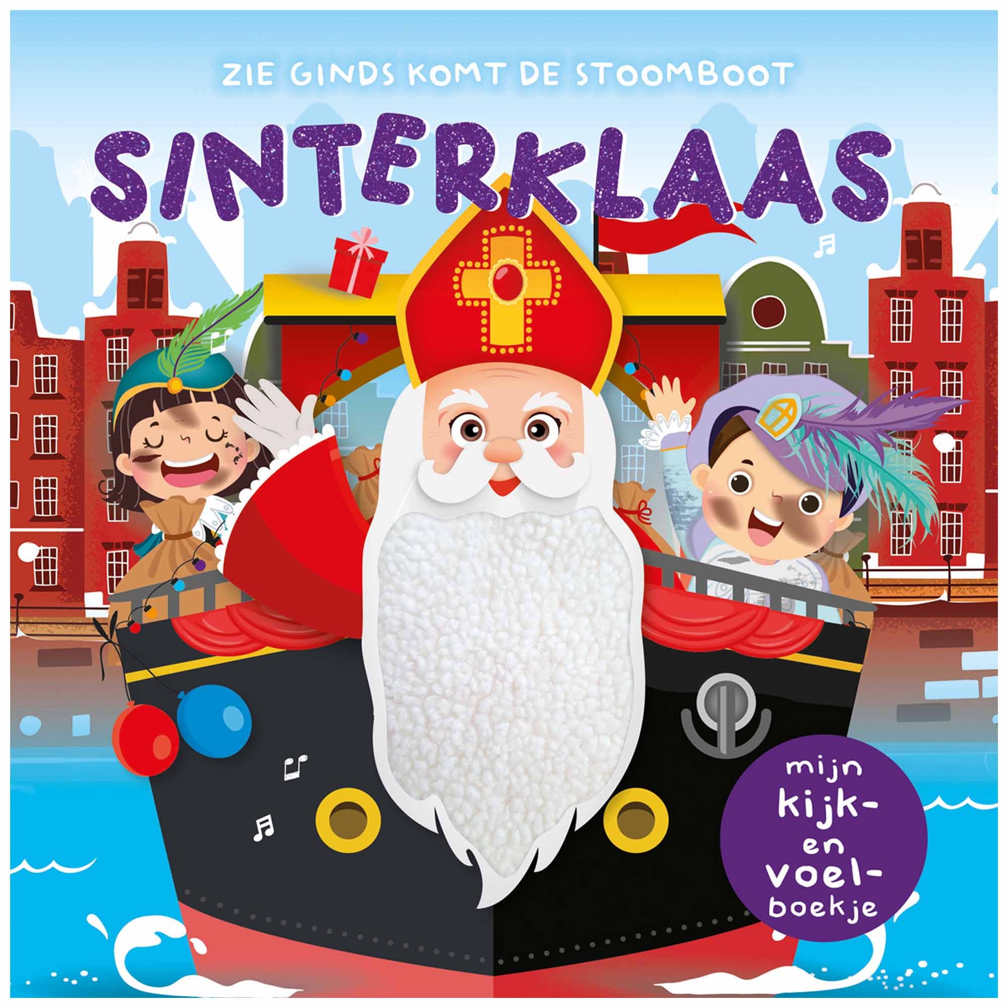 Sinterklaas : zie ginds komt de stoomboot kijk en voel boek
